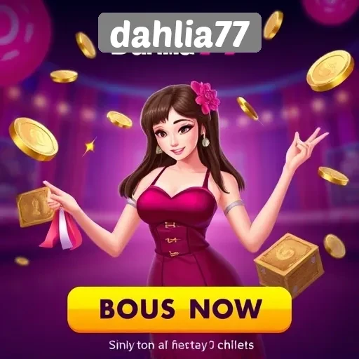 Ragam Bonus dan Promosi Menarik di Dahlia77