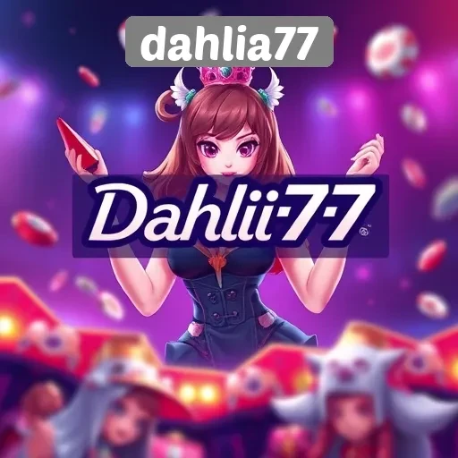 Bagaimana Dahlia77 Menghadirkan Beragam Permainan Terbaik