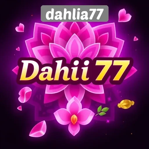 Mengenal Situs Game Dahlia77 dan Fitur Menariknya